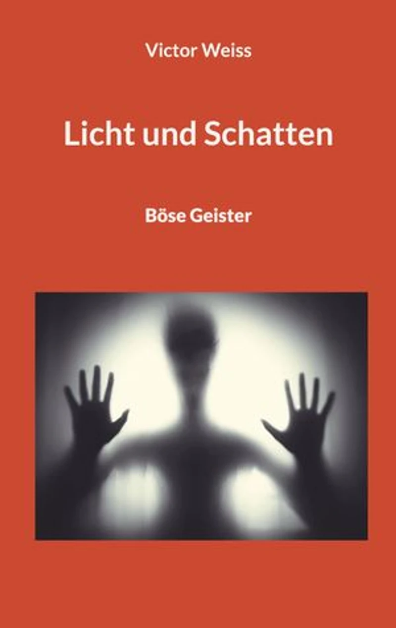 Licht und Schatten: Böse Geister