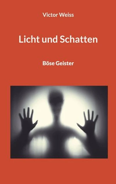Licht und Schatten: Böse Geister