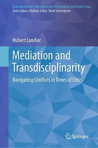 Mediation and Transdisciplinarity: Navigating Conflicts Times of Crisis