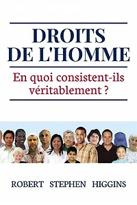 Droits De L'homme: En Quoi Consistent-Ils Vraiment?