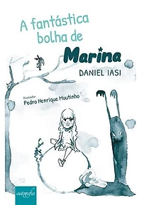 A fantástica bolha de Marina