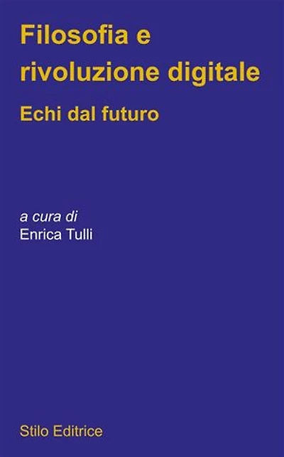 Filosofia e rivoluzione digitale: Echi dal futuro