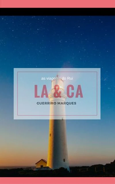 LA & CA: O VIAGANTE