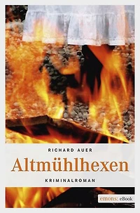 Altmühlhexen: Kriminalroman