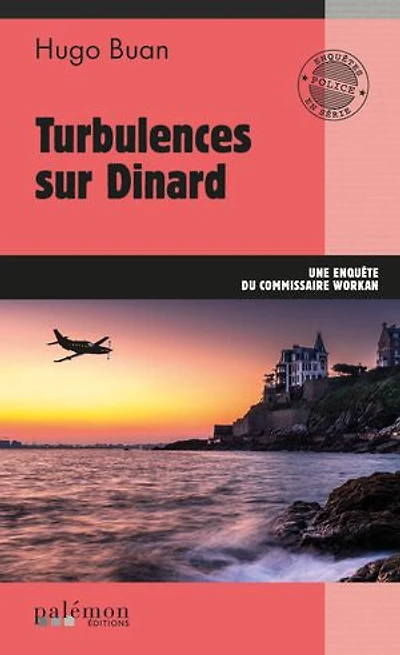 Turbulences sur Dinard: Une enquête du commissaire Workan - Tome 13