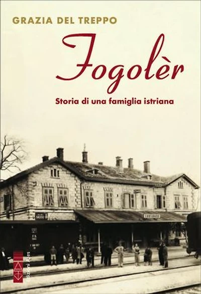 Fogolèr: Storia di una famiglia istriana