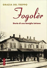 Fogolèr: Storia di una famiglia istriana