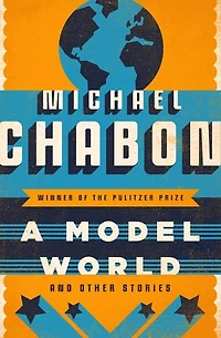 A Model World: And Other Stories