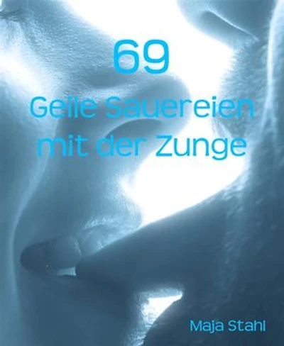 69: Geile Sauereien mit der Zunge