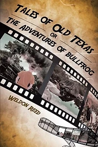 Tales of Old Texas or The Adventures Bullfrog