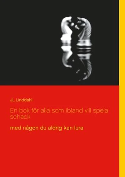 En bok för alla som ibland vill spela schack: med någon du aldrig kan lura