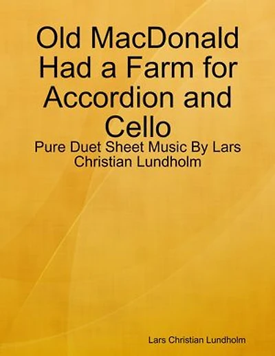 Old MacDonald Had a Farm for Accordion and Cello - Pure Duet Sheet Music By Lars Christian Lundholm