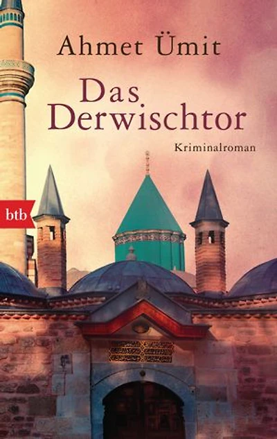 Das Derwischtor: Kriminalroman