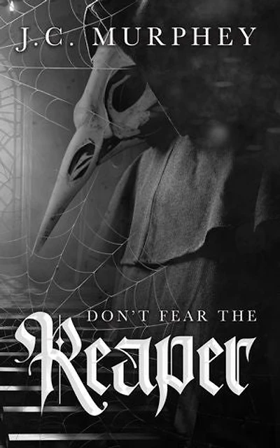 Don't Fear the Reaper: Don't Fear Death Book 1