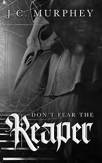 Don't Fear the Reaper: Don't Fear Death Book 1