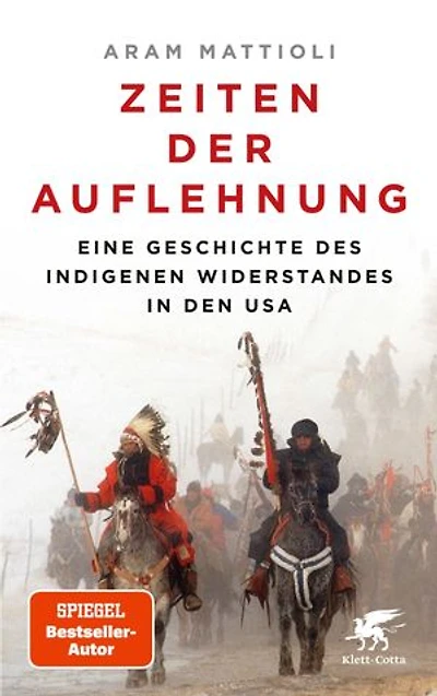 Zeiten der Auflehnung: Eine Geschichte des indigenen Widerstandes den USA