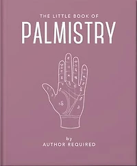 the Little Book of Palmistry: Predict Your Future Lines Palms