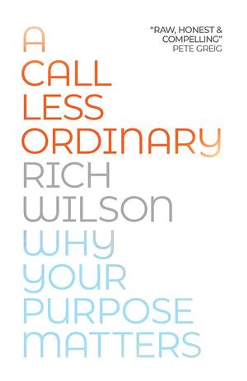 A Call Less Ordinary: Why Your Purpose Matters