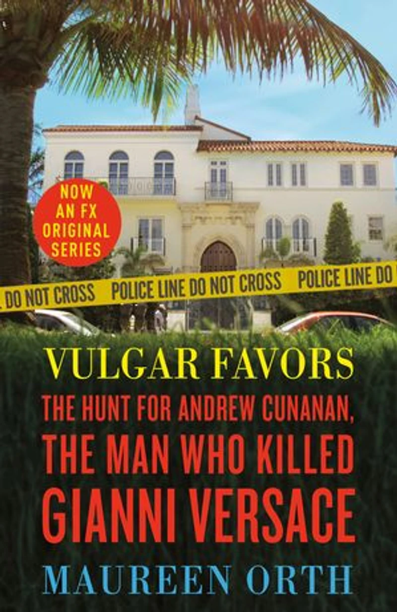 Vulgar Favors: The Hunt For Andrew Cunanan, Man Who Killed Gianni Versace