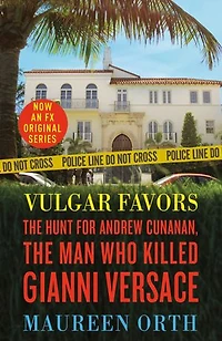 Vulgar Favors: The Hunt For Andrew Cunanan, Man Who Killed Gianni Versace