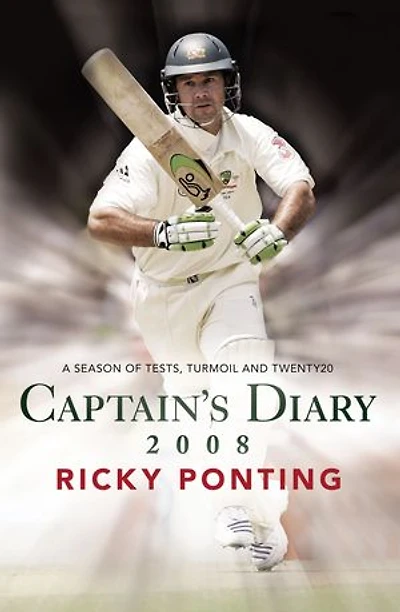 Captain's Diary 2008: A Season of Tests, Turmoil and Twenty20