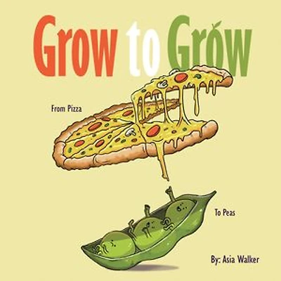GROW to GROW: From Pizza To Peas