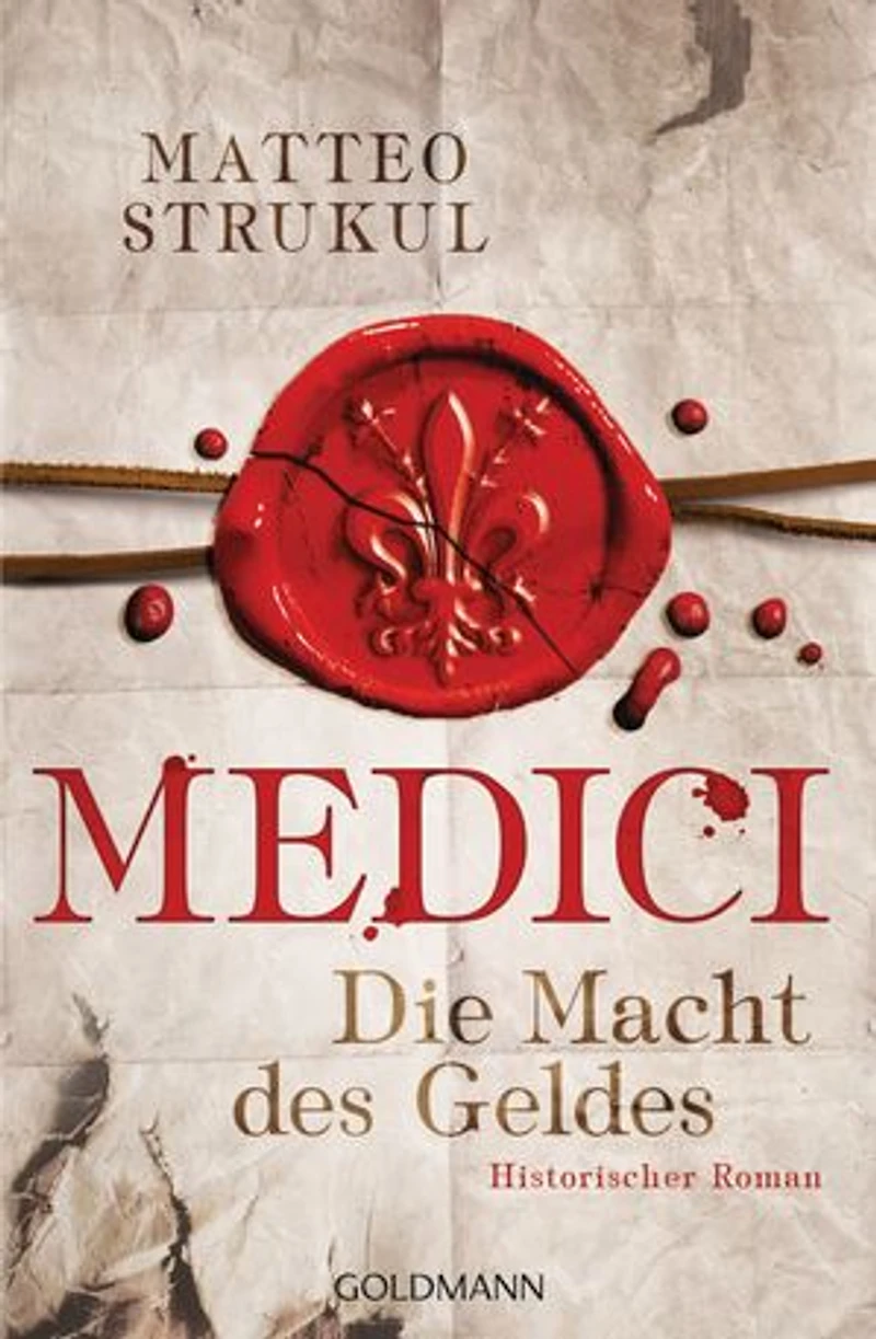 Medici - Die Macht des Geldes: Historischer Roman