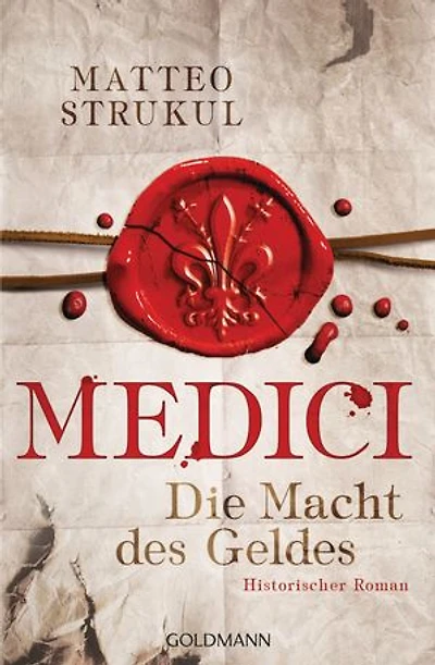 Medici - Die Macht des Geldes: Historischer Roman