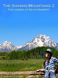 The Shining Mountains 2: The Legend of Becky Barrett