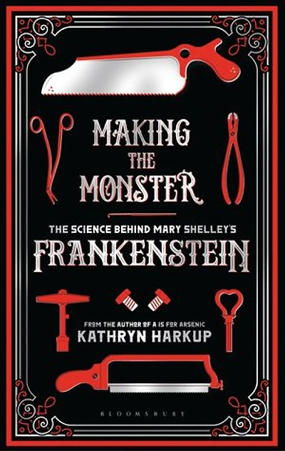 Making The Monster: Science Behind Mary Shelley's Frankenstein