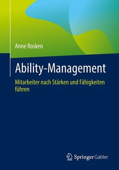 Ability-Management: Mitarbeiter nach Stärken und Fähigkeiten führen