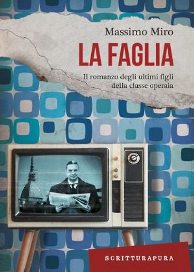La faglia: Il romanzo degli ultimi figli della classe operaia