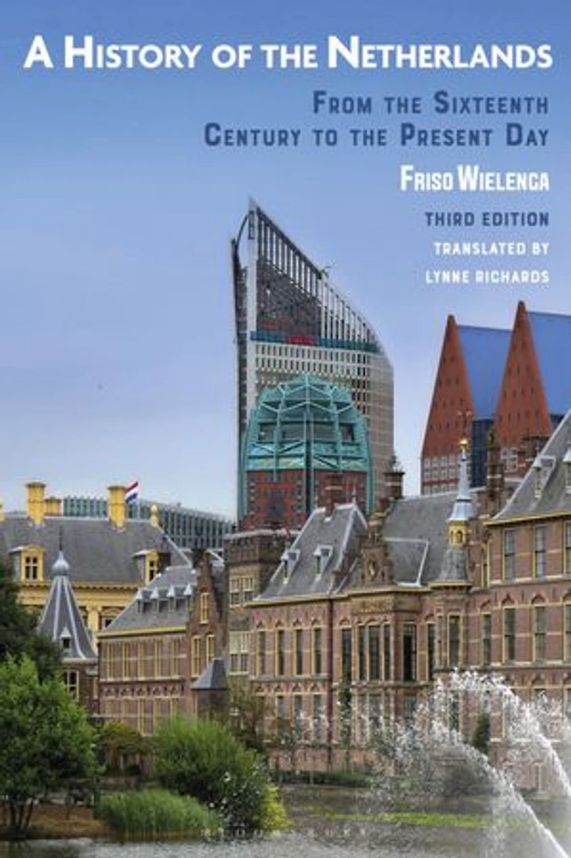 A History of the Netherlands: From Sixteenth Century to Present Day