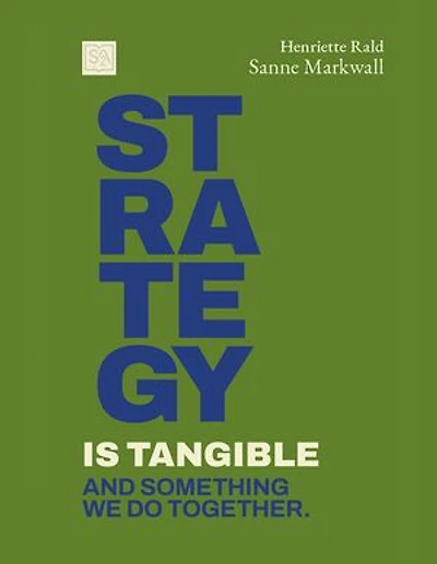 Strategy is tangible - and something we do together