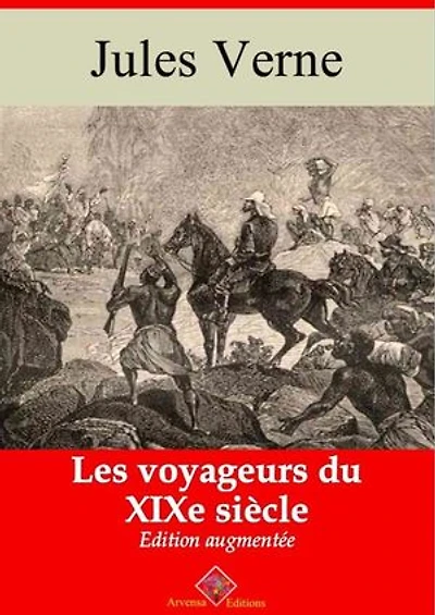 Les Voyageurs du XIXe siècle – suivi d'annexes: Nouvelle édition 2019