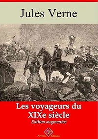 Les Voyageurs du XIXe siècle – suivi d'annexes: Nouvelle édition 2019