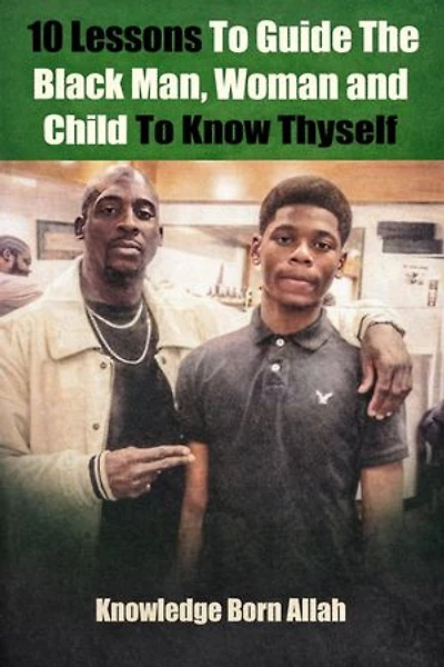10 Lessons to Guide the Black Man, Woman and Child to Know Thyself