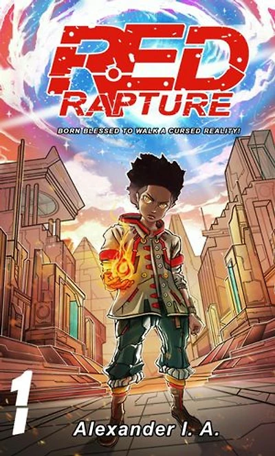 Red Rapture : Born Blessed To Walk A Cursed Reality! #1: Red Rapture Volume Series, #1