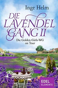 Die Lavendelgang II: Die Golden-Girls-WG on Tour