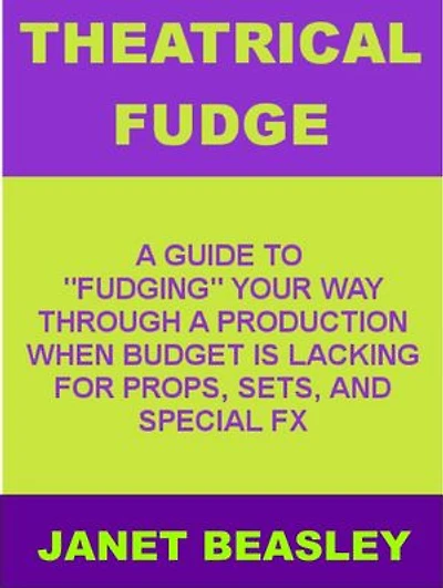 Theatrical Fudge: Various Non-Fiction Topics, #3