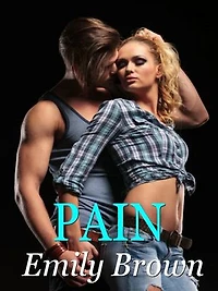 Pain: Romanzi d’Amore Generale Contemporanei New Adult Per Adulti Antologie Erotiche Racconti Erotici Suspense Romantica Friends to Lovers Hate to Love Enemies to Lovers Forbidden Spicy Age Gap Second Chance Emotional Scars College Billionaire Playboy