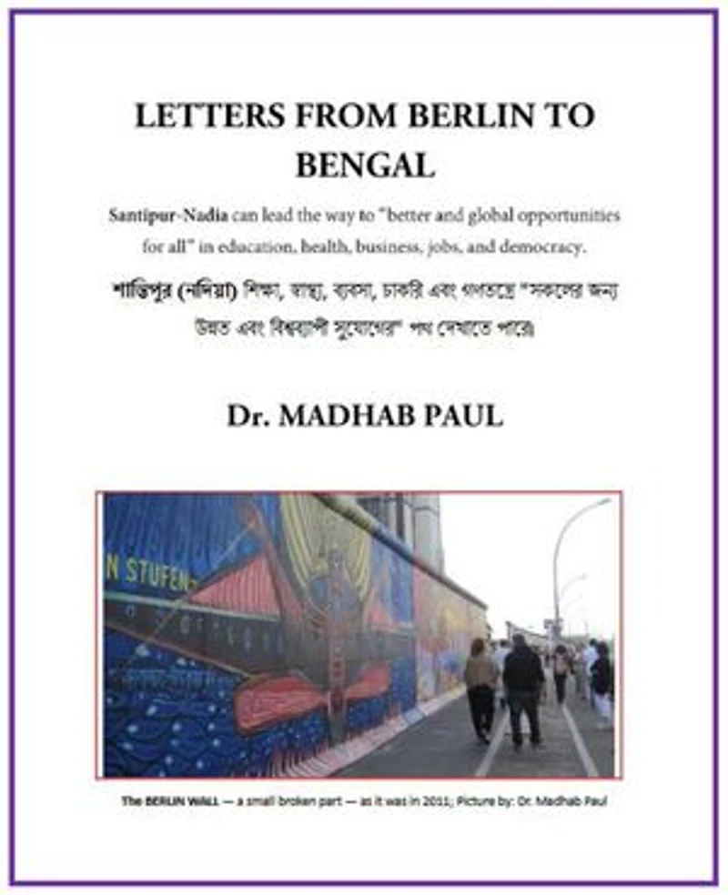 Letters from Berlin to Bengal: Santipur (Nadia) Can Lead the Way to “Better and Global Opportunities for All” In Education, Health, Business, Jobs, and Democracy