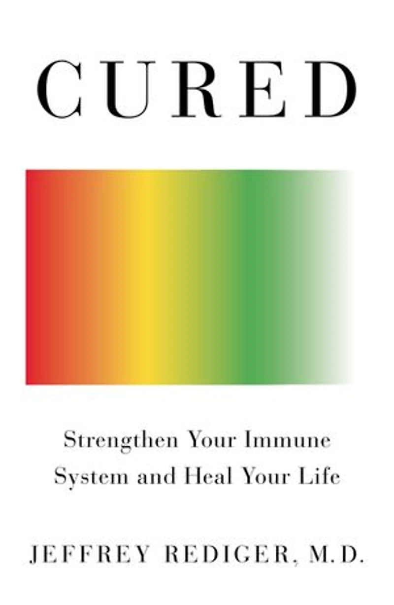 Cured: Strengthen Your Immune System And Heal Life