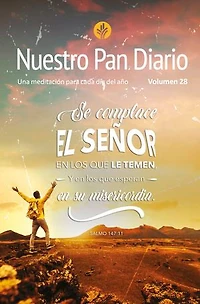 Nuestro Pan Diario vol 28 Temor del Señor: Una meditación para cada dia del año