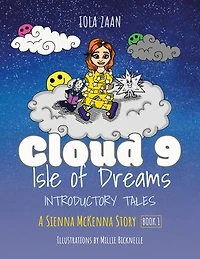 Cloud 9 Isle of Dreams: Introductory Tales: Sienna McKenna Story Series, #1