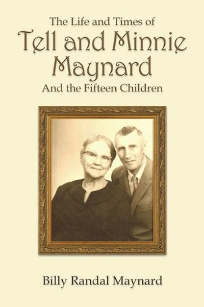 the Life and Times of Tell Minnie Maynard Fifteen Children