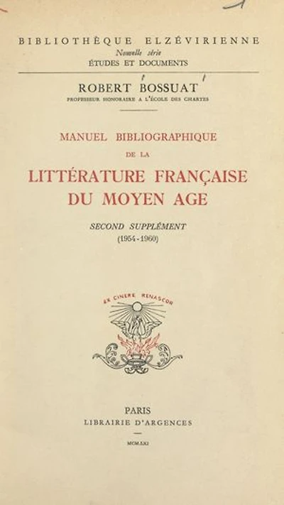 Manuel bibliographique de la littérature française du Moyen Âge : second supplément (1954-1960)