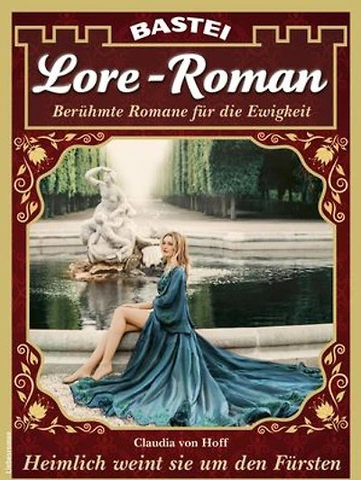 Lore-Roman 163: Heimlich weint sie um den Fürsten