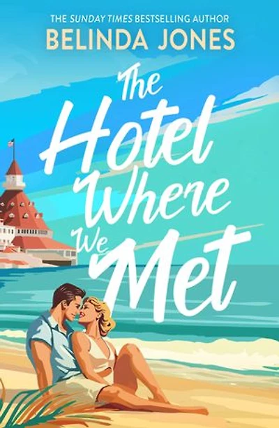 The Hotel Where We Met: a heartwarming, feel-good romance with dazzling time travel twist