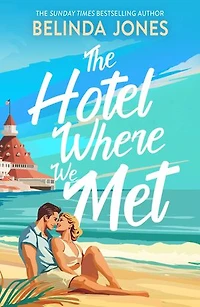 The Hotel Where We Met: a heartwarming, feel-good romance with dazzling time travel twist